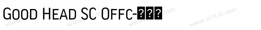 Good Head SC Offc字体转换 Good Head SC Offc字体转换